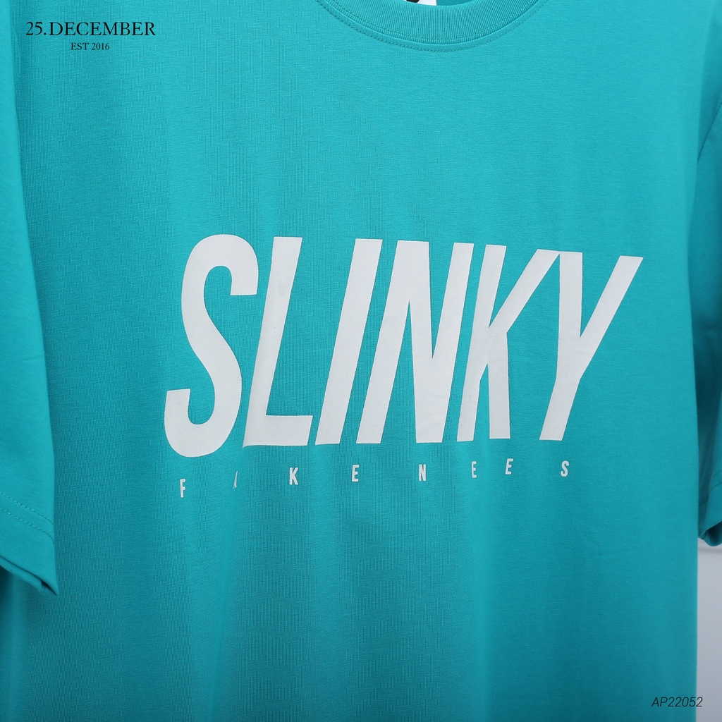 Áo phông chất đẹp, chữ Slinky - 25.December AP22052