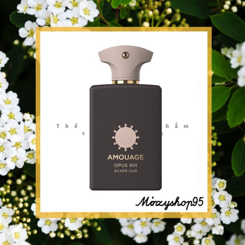 Nước hoa Amouage OPUS XIII SILVER OUD (5ml/10ml/20ml)