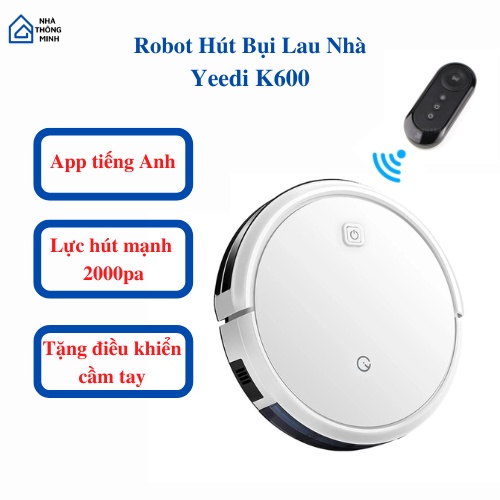Robot hút bụi lau nhà Ecovacs Yeedi K600, Yeedi K650 giá siêu rẻ, lực hút 2000Pa, mới nhất 2022