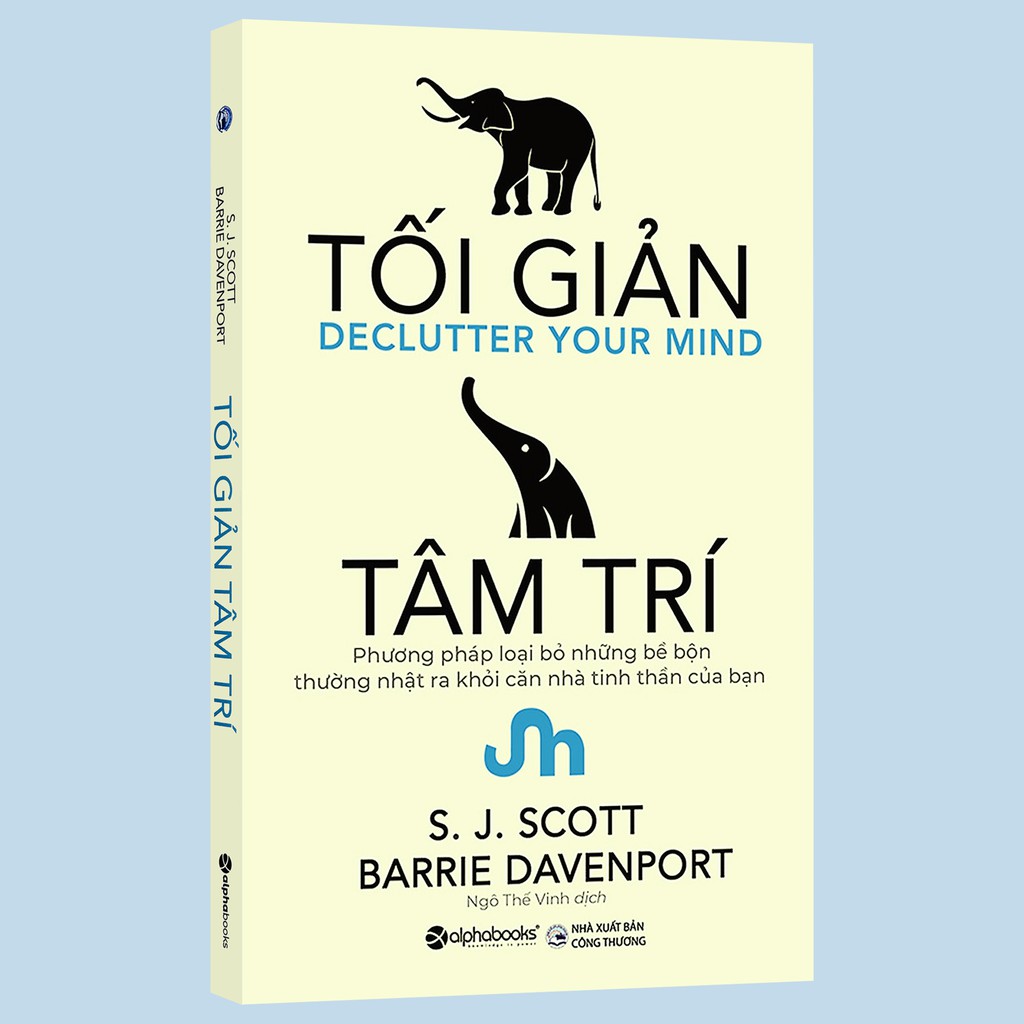 Sách - Tối Giản Tâm Trí - Phương pháp loại bỏ những bề bộn thường nhật ra khỏi căn nhà tinh thần của bạn