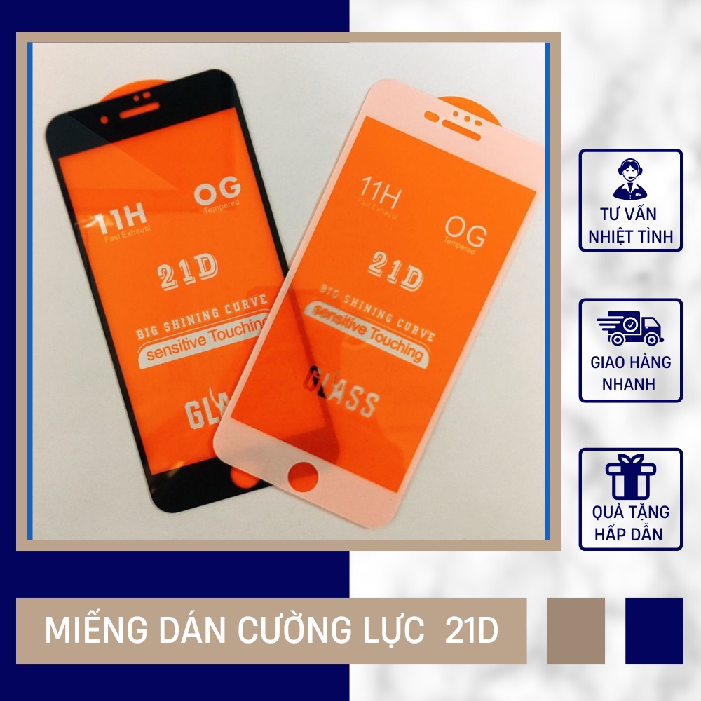 Miếng Dán Cường Lực Full Màn Hình 21D IP Đủ Loại Từ IP 6 - IP 13Pro Max Giúp Bảo Vệ Tuyệt Đối