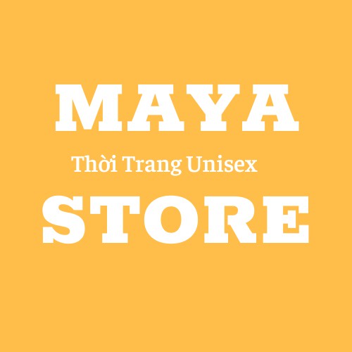 MAYA STORE - Thời Trang Unisex