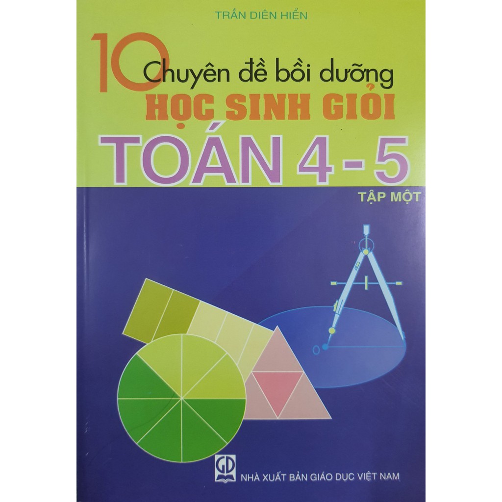 Sách - 10 Chuyên đề bồi dưỡng học sinh giỏi Toán 4 - 5 (Tập 1)