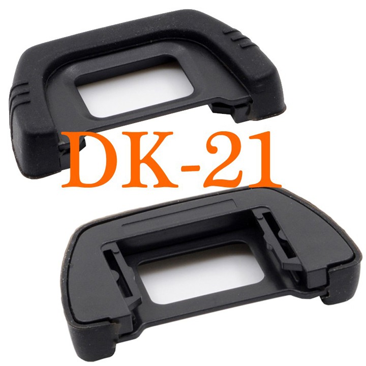 Cao su che mắt EyeCup DK-21 cho Nikon D80 D90 D7000 D600 D610 D750