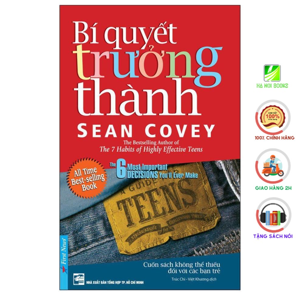 Sách - Sean Covey - Bí Quyết Trưởng Thành [First News]