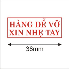 Con dấu HÀNG DỄ VỠ XIN NHẸ TAY