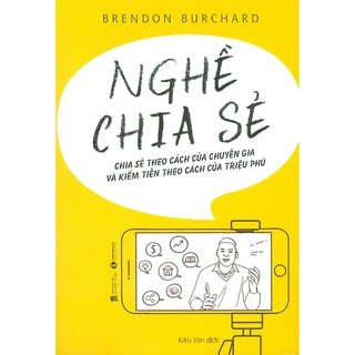 Sách - nghề chia sẻ - chia sẻ theo cách của chuyên gia và kiếm tiền theo cách của triệu phú