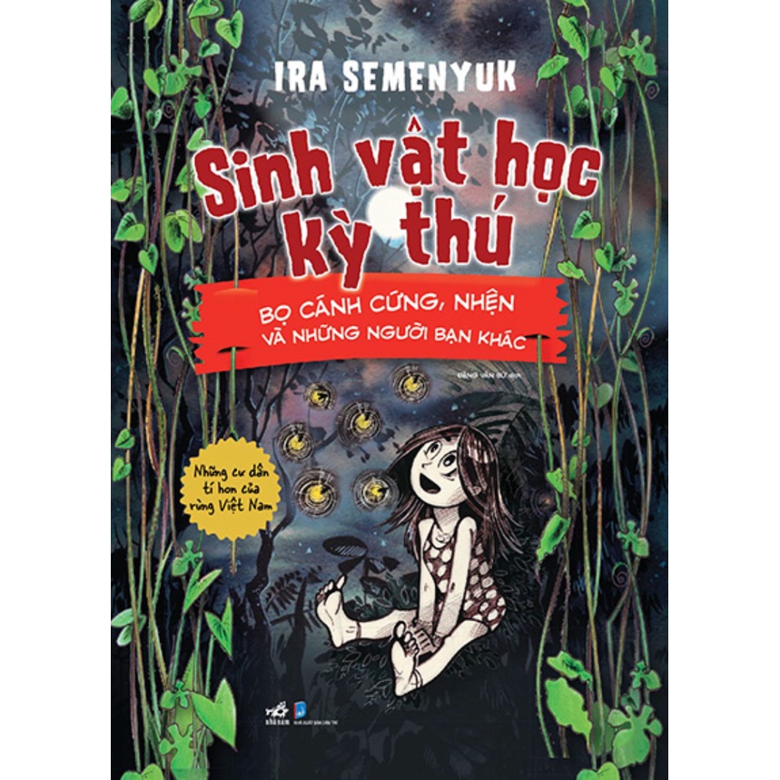 Sách - Sinh Vật Học Kỳ Thú - Bọ Cánh Cứng, Nhện Và Những Người Bạn Khác (NN)