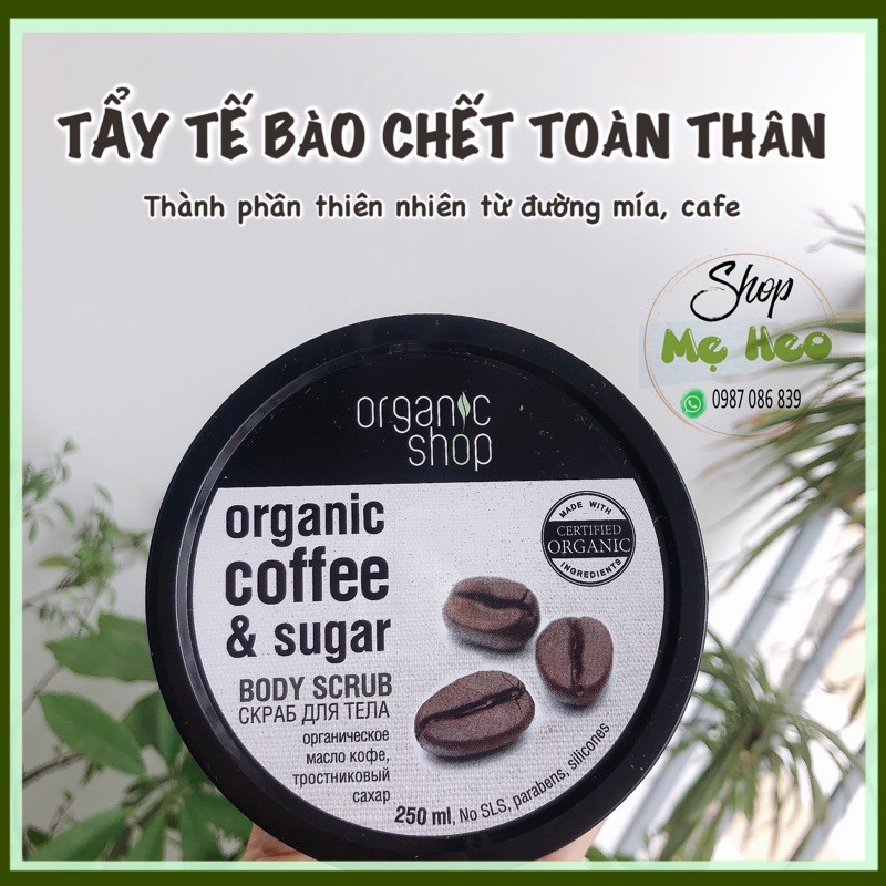 Tẩy tế bào chết toàn thân Organic Shop 250g