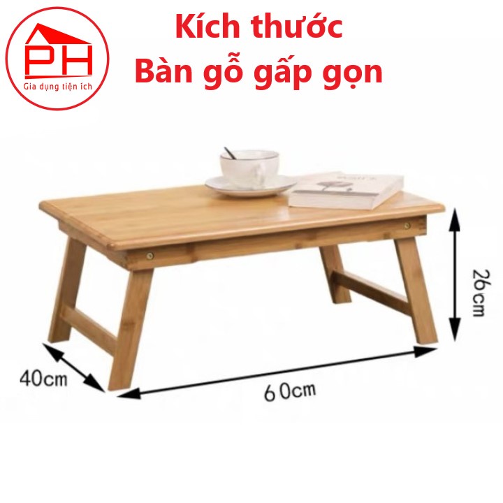 BÀN GỖ DẤP GỌN (60x40cm - Cao 26cm) Bàn gỗ gấp mini cho bé làm bàn học xếp gọn gỗ tự nhiên - Gia dụng Phước Hòa