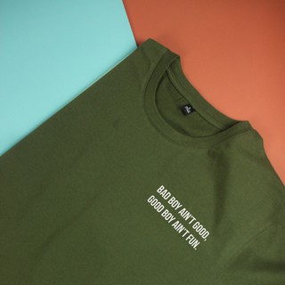 Áo thun unisex in quote Bad boy ain't good, good boy ain't fun ( nhiều màu)