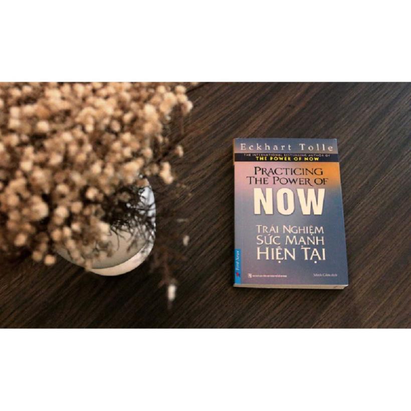 Sách - Trải Nghiệm Sức Mạnh Hiện Tại (khổ nhỏ) - First News