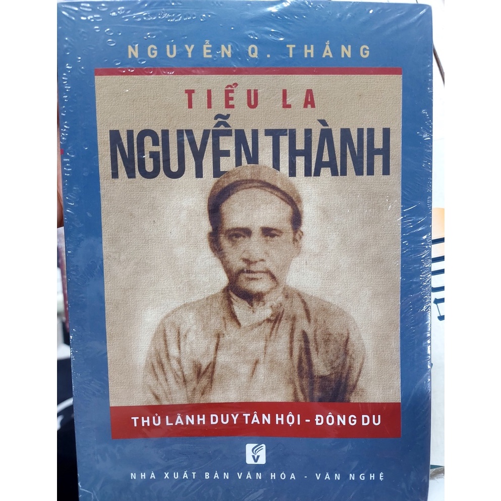 Sách Tiểu La - Nguyễn Thành - Thủ Lãnh Duy Tân Hội - Đông Du