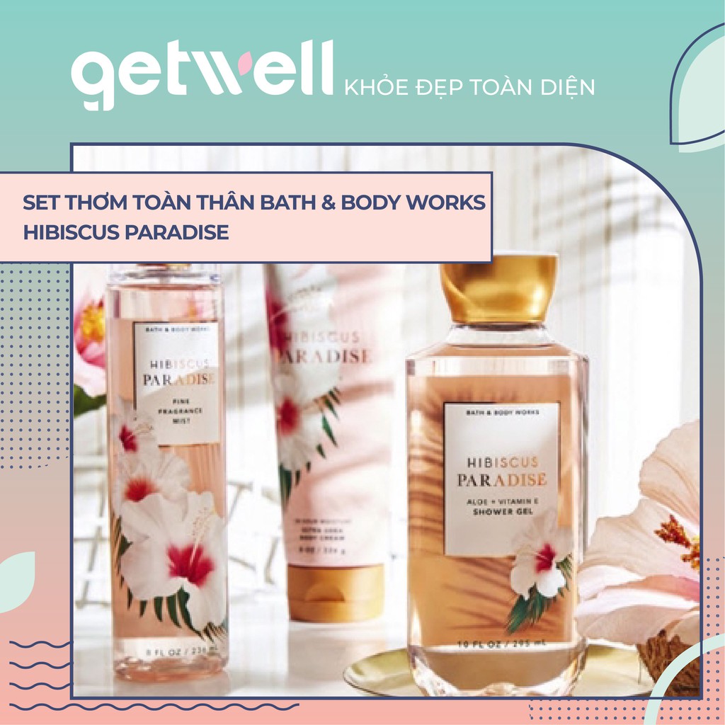 HIBISCUS PARADISE | Sản Phẩm Tắm, Dưỡng, Xịt Thơm Toàn Thân Bath & Body Works