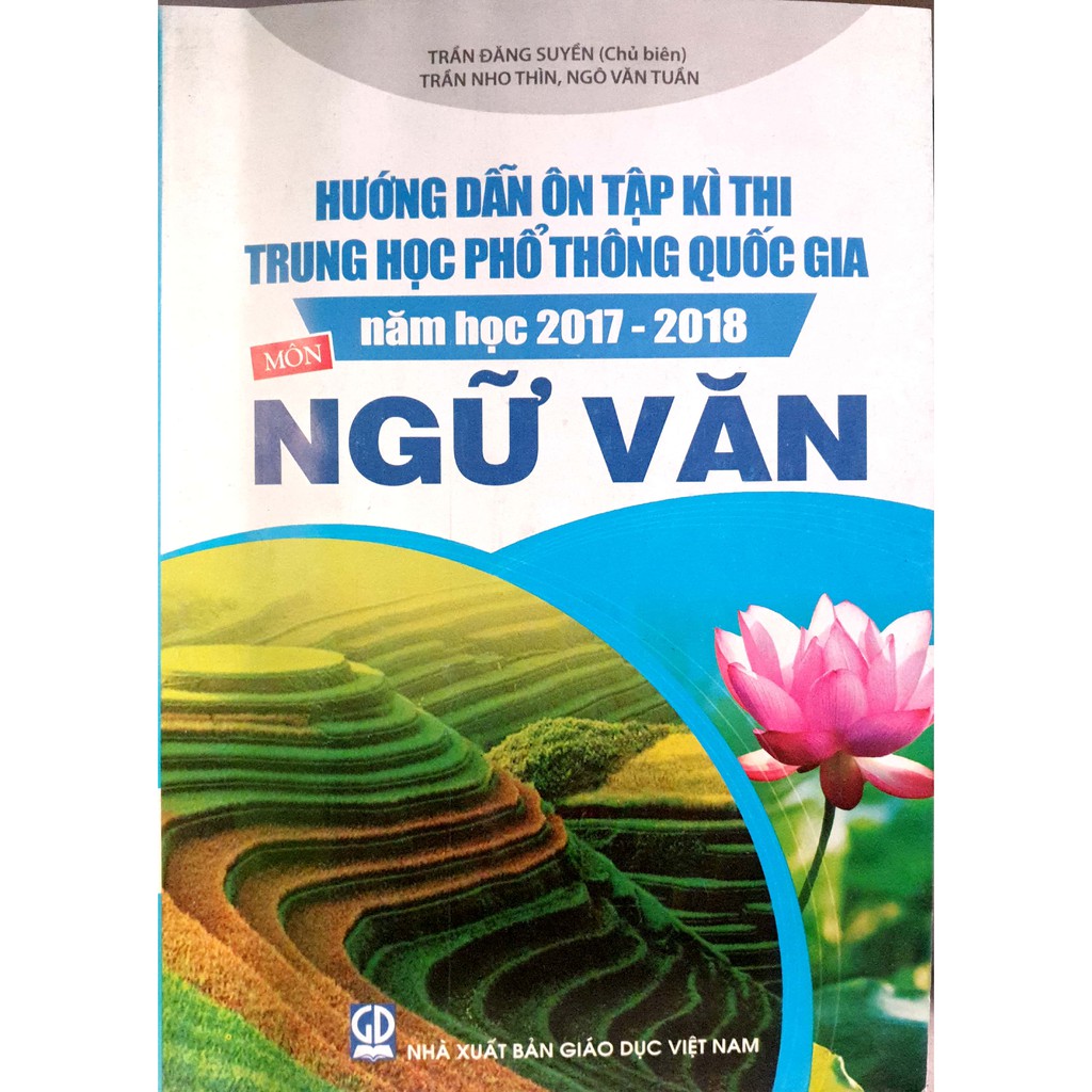 Sách - Hướng dẫn ôn tập kì thi THPT Quốc Gia năm học 2017-2018 môn Ngữ Văn