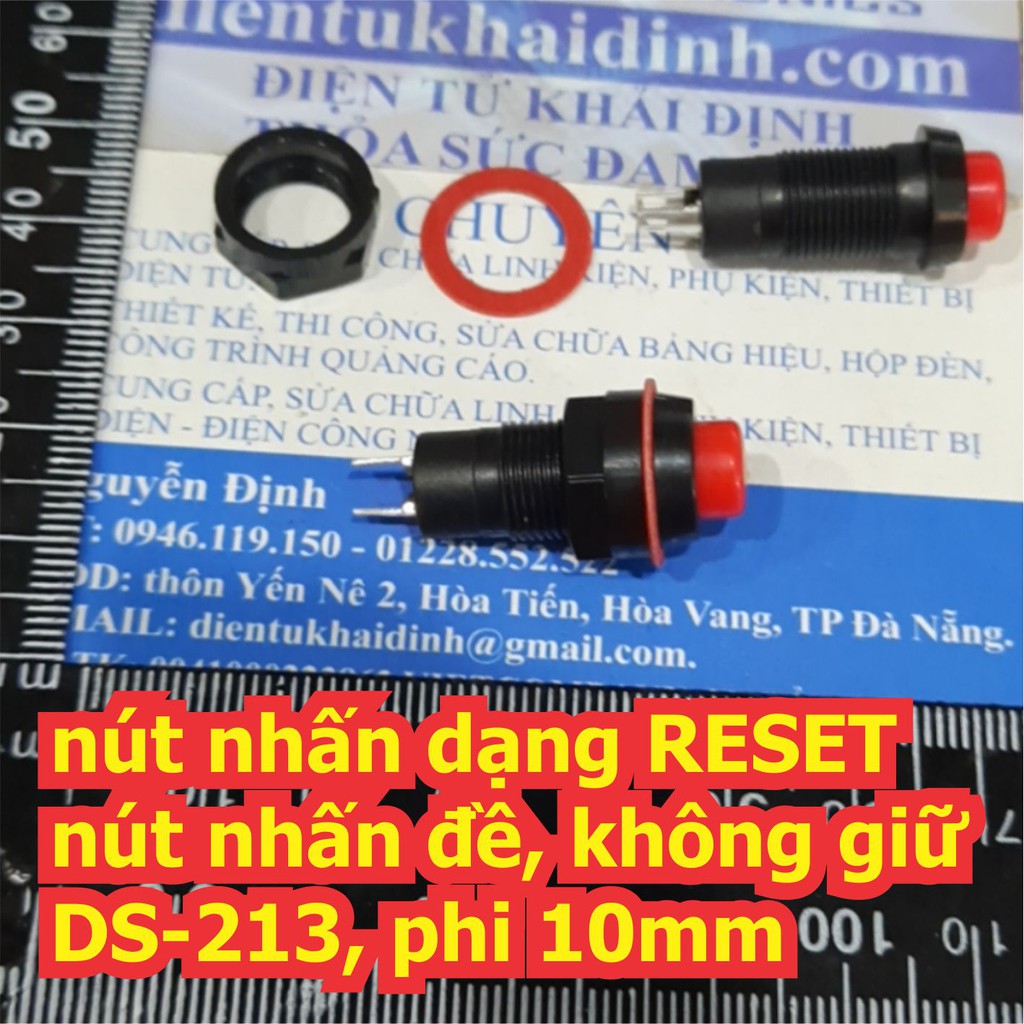 5 cái nút nhấn dạng RESET, nút nhấn đề, không giữ DS-213, phi 10mm có 6 màu (giá 5 cái cùng loại) kde6505