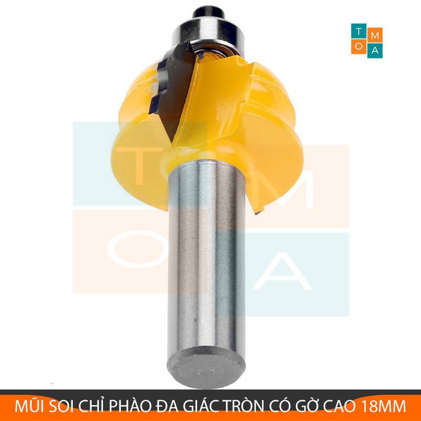 MŨI PHAY CHỈ PHÀO ĐA GIÁC TRÒN CÓ GỜ CAO 18MM - MŨI SOI GỖ CỐT 12.7MM