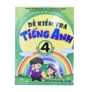 Sách - Đề kiểm tra Tiếng Anh lớp 4 ( theo chương trình SGK mới 2018)