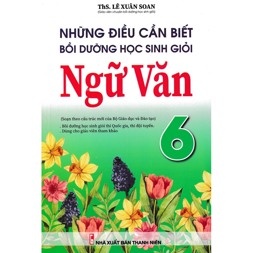 Sách - Những Điều Cần Biết Bồi Dưỡng Học Sinh Giỏi Ngữ Văn 6