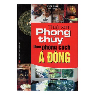 Sách - Thuật Xem Phong Thủy Theo Phong Cách Á Đông