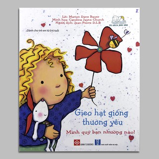 Sách - Gieo Hạt Giống Thương Yêu - Mình Quý Bạn Nhường Nào!