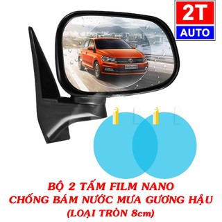 Bộ 2 Miếng tấm phim dán nano chống bám nước mưa gương hậu cho xe hơi ô tô - Dạng tròn: 8cm:   SKU:144