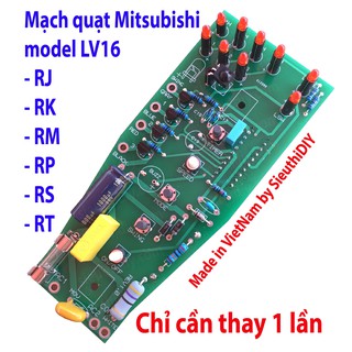 Mạch quạt Mitsubishi LV16-RJ-RK-RM-RP-RS-RT bo thuôn