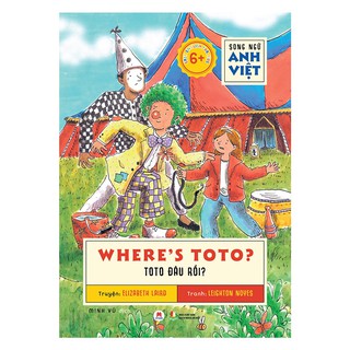 Sách - Song Ngữ Anh Việt Where'S Toto - Toto Đâu Rồi