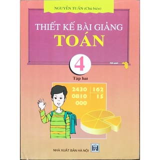 Sách - Thiết Kế Bài Giảng Toán 4 (tập 2)