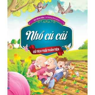 Sách - Cổ Tích Tuổi Thần Tiên -Nhổ Củ Cải