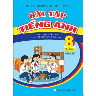 Sách - Bài Tập Tiếng Anh Lớp 8 Tập 1 (Có Đáp Án)