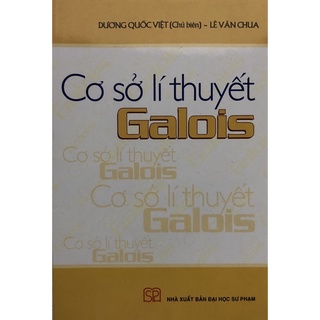 Sách - Cơ sở lí thuyết Galois