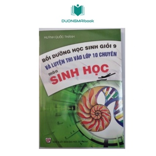 Sách - Bồi dưỡng học sinh giỏi 9 và luyện thi vào lớp 10 chuyên môn Sinh học