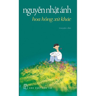 Sách - Hoa Hồng Xứ Khác (Tái Bản 2013) - 8934974122746