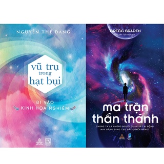 Combo sách - Vũ Trụ Trong Hạt Bụi và Ma Trận Thần Thánh