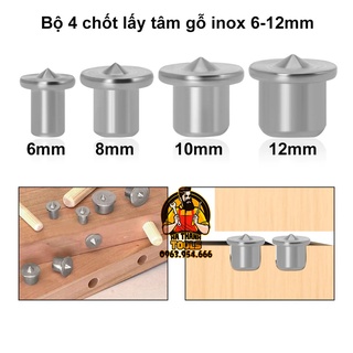 Bộ 4 Chốt Lấy Tâm Gỗ Inox 6 - 12MM