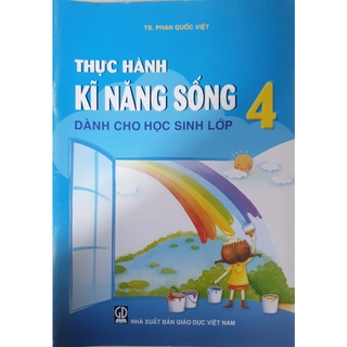 Sách - Thực Hành Kĩ Năng Sống Dành Cho Học Sinh - Lớp 4