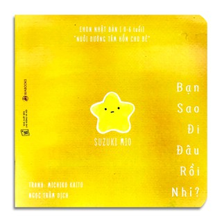 Sách - Ehon Đi Đâu Thế - Bạn Sao Đi Đâu Rồi Nhỉ?