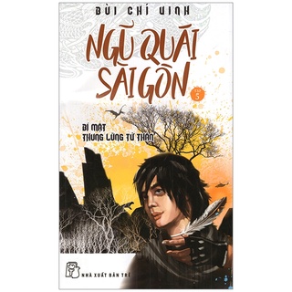 Sách Ngũ Quái Sài Gòn 05 - Bí Mật Thung Lúng Tử Thần