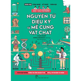 Sách NXB Trẻ - Biệt đội Stem. Nguyên tử diệu kỳ &amp; mê cung vật chất