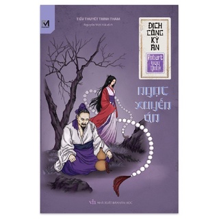 Sách - Tiểu thuyết trinh thám - Địch Công kỳ án - Ngọc Xuyến Án
