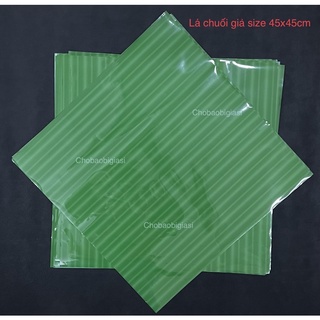 1kg Lá chuối giả size 45x45cm (khoảng 83cái) dùng gói chả, gói nem, gói bánh chưng không biến dạng khi hấp, luộc