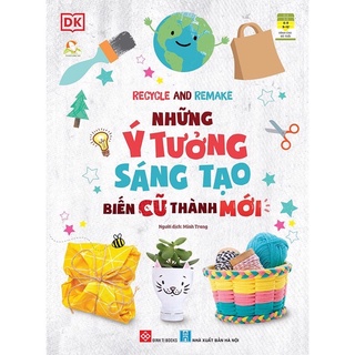 Sách-Những ý tưởng sáng tạo biến cũ thành mới