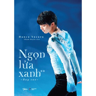 Sách - Ngọn Lửa Xanh – Bay Cao (Tập 2)