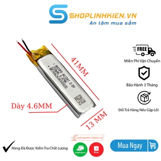 Pin 3.7v 230mAh 41x13x4.6MM 461341Hãng AUCOPO chế đồ DIY siêu tiện Pin 3.8V