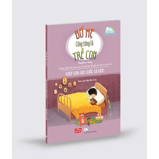 Sách - Bố mẹ cũng từng là trẻ con - Giúp con say giấc cả đêm