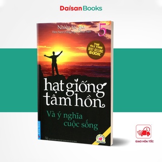Sách - Hạt Giống Tâm Hồn ( Tập 5 ): Và Ý Nghĩa Cuộc Sống