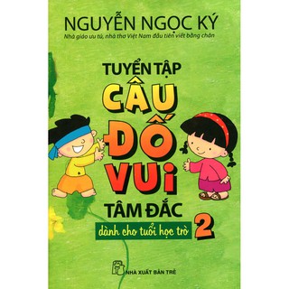 Sách - Tuyển Tập Câu Đố Vui Tâm Đắc Dành Cho Tuổi Học Trò (Tập 2)