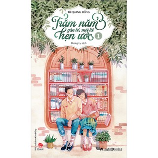 Sách Trăm năm gắn bó, một lời hẹn ước - Wings Book
