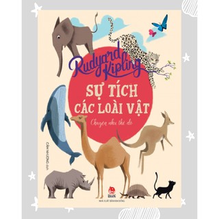 Sách – Sự Tích Các Loài Vật – Chuyện như thế đó